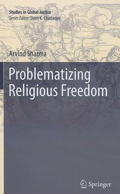 Problematizing Religious Freedom - Arvind Sharma - cover
