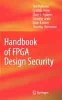 Handbook of FPGA Design Security - Ted Huffmire,Cynthia Irvine,Thuy D. Nguyen - cover