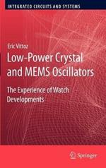 Low-Power Crystal and MEMS Oscillators: The Experience of Watch Developments
