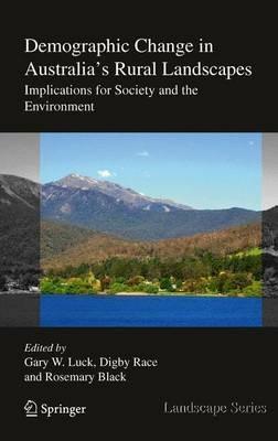 Demographic Change in Australia's Rural Landscapes: Implications for Society and the Environment - cover