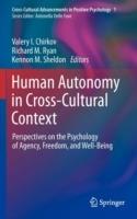 Human Autonomy in Cross-Cultural Context: Perspectives on the Psychology of Agency, Freedom, and Well-Being - cover