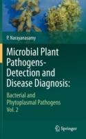 Microbial Plant Pathogens-Detection and Disease Diagnosis:: Bacterial and Phytoplasmal Pathogens, Vol.2 - P. Narayanasamy - cover
