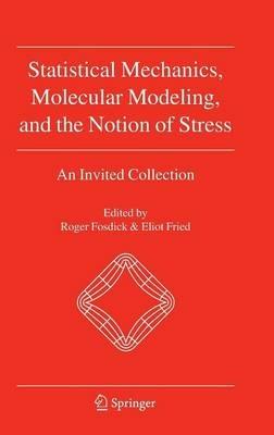 Statistical Mechanics, Molecular Modeling, and the Notion of Stress: An Invited Collection - cover