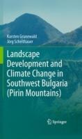 Landscape Development and Climate Change in Southwest Bulgaria (Pirin Mountains) - Karsten Grunewald,Jörg Scheithauer - cover