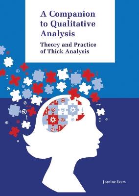 Companion to Qualitative Analysis: Theory and Practice of Thick Analysis - Jeanine Evers - cover