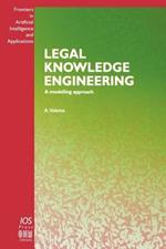 Legal Knowledge Engineering: A Modelling Approach