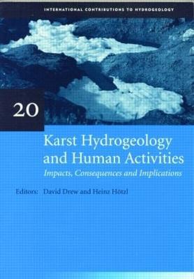 Karst Hydrogeology and Human Activities: Impacts, Consequences and Implications: IAH International Contributions to Hydrogeology 20 - cover