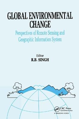 Global Environment Change: Remote Sensing and GIS Perspectives - cover