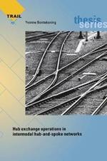Hub Exchange Operations in Intermodal Hub-And-Spoke Networks: Comparison of the Performances of Four Types of Rail-Rail Exchange Facilities