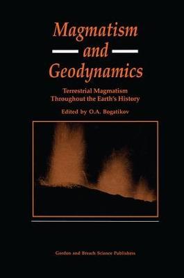 Magmatism and Geodynamics: Terrestrail Magmatism Throughout the Earth's History - cover