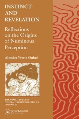 Instinct and Revelation: Reflections on the Origins of Numinous Perception - Alondra Oubre - cover