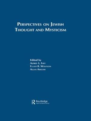 Perspectives on Jewish Thought and Mysticism - Alfred L. Ivry,Elliot R. Wolfson,Allan Arkush - cover