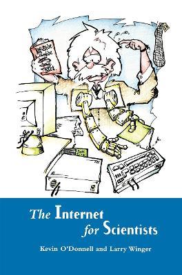 Internet for Scientists - Kevin O'Donnell,Larry Winger - cover
