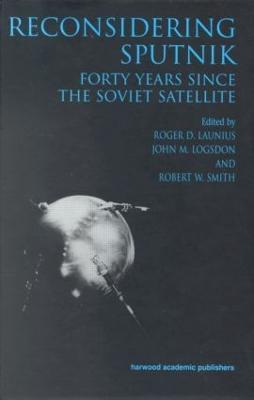 Reconsidering Sputnik: Forty Years Since the Soviet Satellite - cover