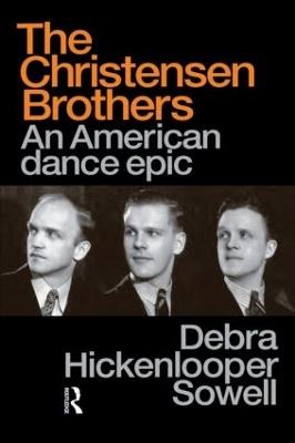 Christensen Brothers: An American Dance Epic - Debra Hickenlooper Sowell - cover