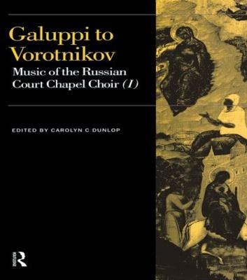 Galuppi to Vorotnikov: Music of the Russian Court Chapel Choir I - cover