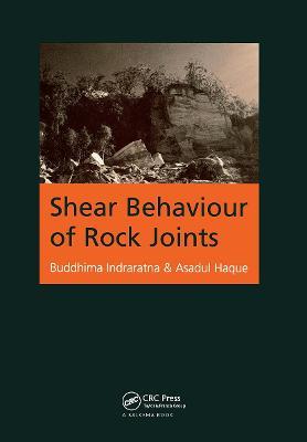 Shear Behaviour of Rock Joints - Asadul Haque,Buddhima Indrarata - cover