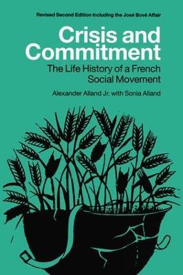 Crisis and Commitment: the Life History of a French Social Movement - Sonia Alland,Alexander Alland Jr. - cover
