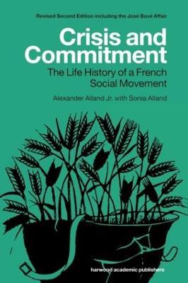 Crisis and Commitment: the Life History of a French Social Movement - Sonia Alland,Alexander Alland Jr. - cover