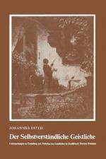 Der Selbstverständliche Geistliche: Untersuchungen zu Gestaltung und Funktion des Geistlichen im Erzählwerk Theodor Fontanes