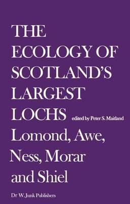 The Ecology of Scotland’s Largest Lochs: Lomond, Awe, Ness, Morar and Shiel - cover