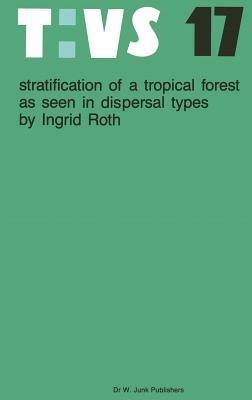 Stratification of a tropical forest as seen in dispersal types - Ingrid Roth - cover