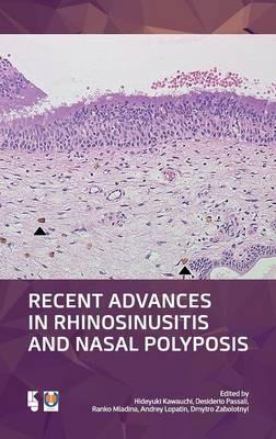 Recent Advances in Rhinosinusitis and Nasal Polyposis - Hideyuki Kawauchi,Desiderio Passali,Ranko Mladina - cover