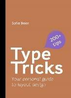 Type Tricks: Layout Design: Your Personal Guide to Layout Design