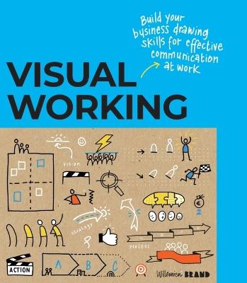 Visual Working: Business drawing skills for effective communication - Willemien Brand - cover