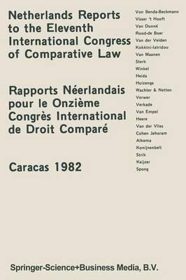 Netherlands Reports to the XIth International Congress of Comparative Law Caracas 1982 - cover