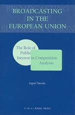 Broadcasting in the European Union:The Role of Public Interest in Competition Analysis