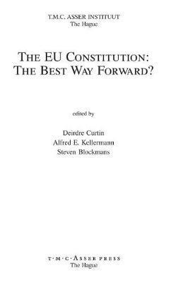 The EU Constitution: The Best Way Forward? - cover