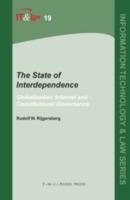 The State of Interdependence: Globalization, Internet and Constitutional Governance - Rudolf W. Rijgersberg - cover
