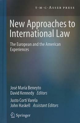 New Approaches to International Law: The European and the American Experiences - cover