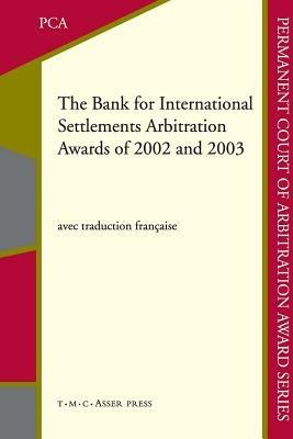 The Bank for International Settlements Arbitration Awards of 2002 and 2003 - cover