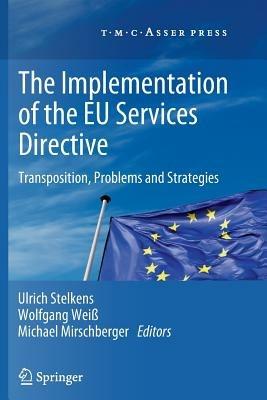 The Implementation of the EU Services Directive: Transposition, Problems and Strategies - cover