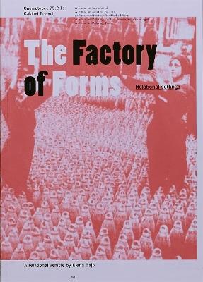 The Factory of Forms - Elena Bajo,Freek Lomme,Bastien Rousseau - cover