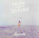 Desire the Reckless (Digipack)