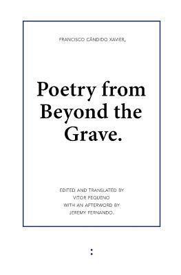 Poetry from Beyond the Grave - Francisco Candido Xavier - cover