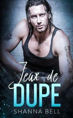 Jeux de Dupe - Shanna Bell - cover