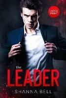 Libro in inglese The Leader: Large Print Edition  - Shanna Bell