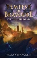 Tempest of Bravoure: City of the Dead