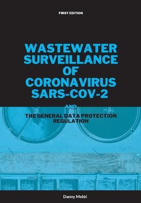 Wastewater surveillance of coronavirus SARS-CoV-2 and the GDPR - Danny Mekic - cover