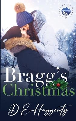 Bragg's Christmas: a single father, holiday, small town romantic comedy - D E Haggerty - cover