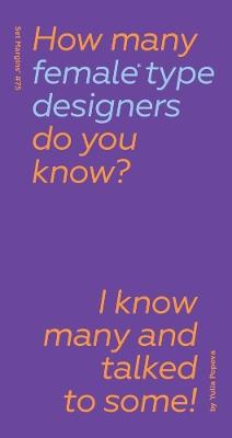How Many Female Type Designers Do You Know? I Know Many and Talked to Some! - cover
