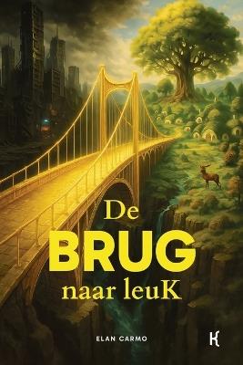 De brug naar leuK - Elan Carmo - cover