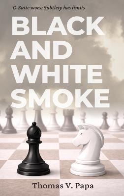 Black and White Smoke - Thomas V Papa - cover