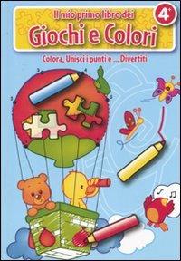 Il mio primo libro dei giochi e colori. La mongolfiera - copertina