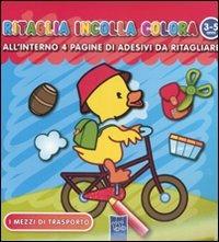 Ritaglia incolla colora i mezzi di trasporto - copertina