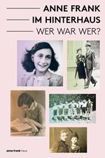 Anne Frank im Hinterhaus - Wer war Wer?